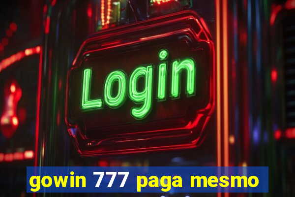 gowin 777 paga mesmo